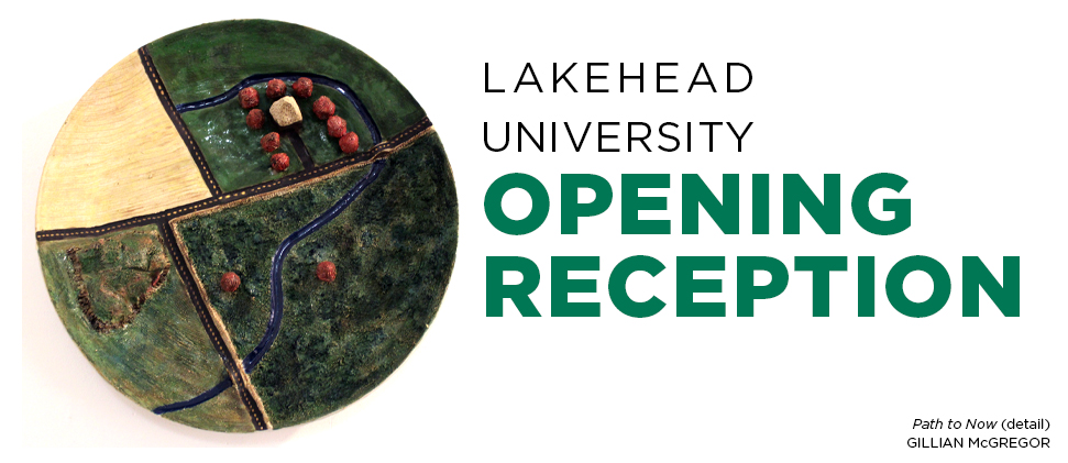 Lakehead University Opening Reception banner image